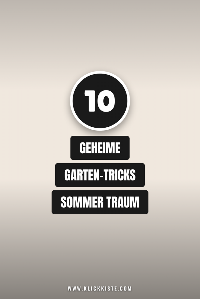10 geheime Garten-Tricks die deinen Sommer in einen Traum verwandeln