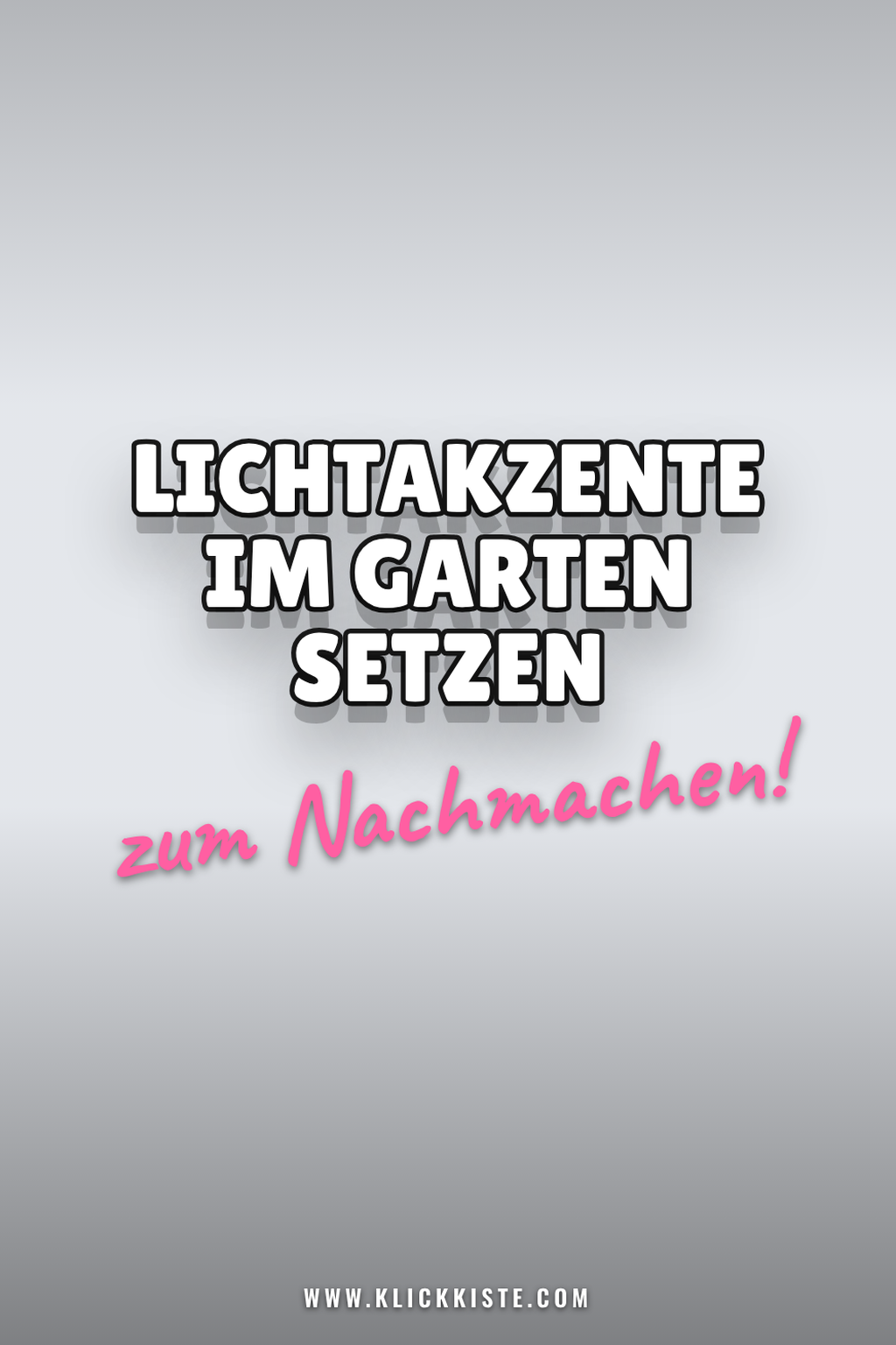 Pinterest Pin Lichtakzente im Garten setzen