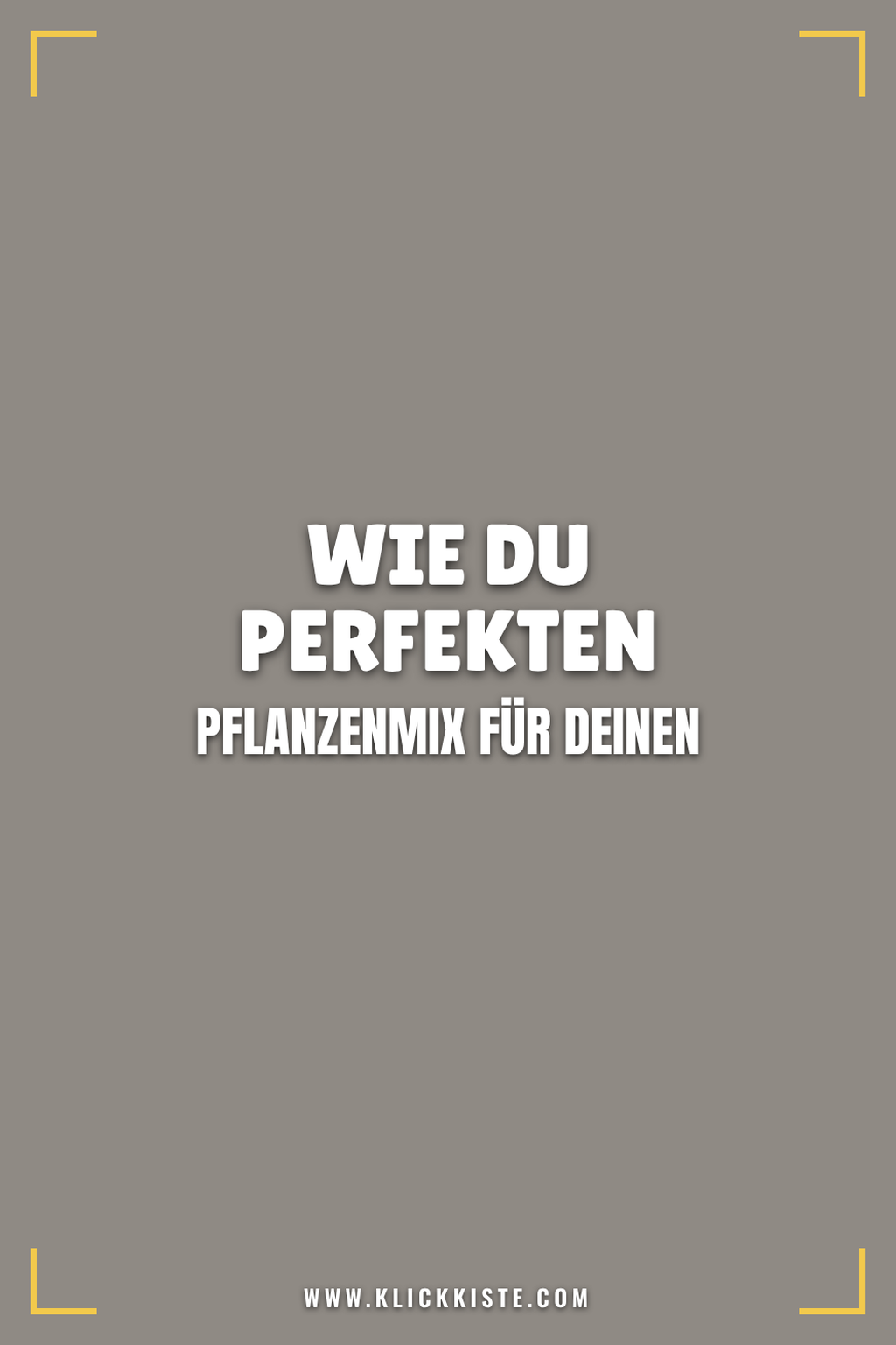 Pinterest Pin Wie du den perfekten Pflanzenmix für deinen Garten findest