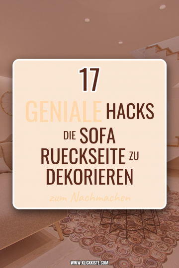17 geniale Hacks die Sofa Rueckseite zu dekorieren