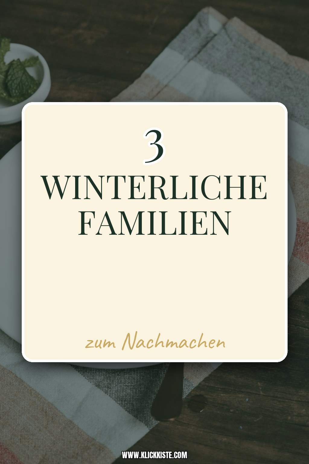 3 winterliche Familien-Rezept-Klassiker mit Kindern