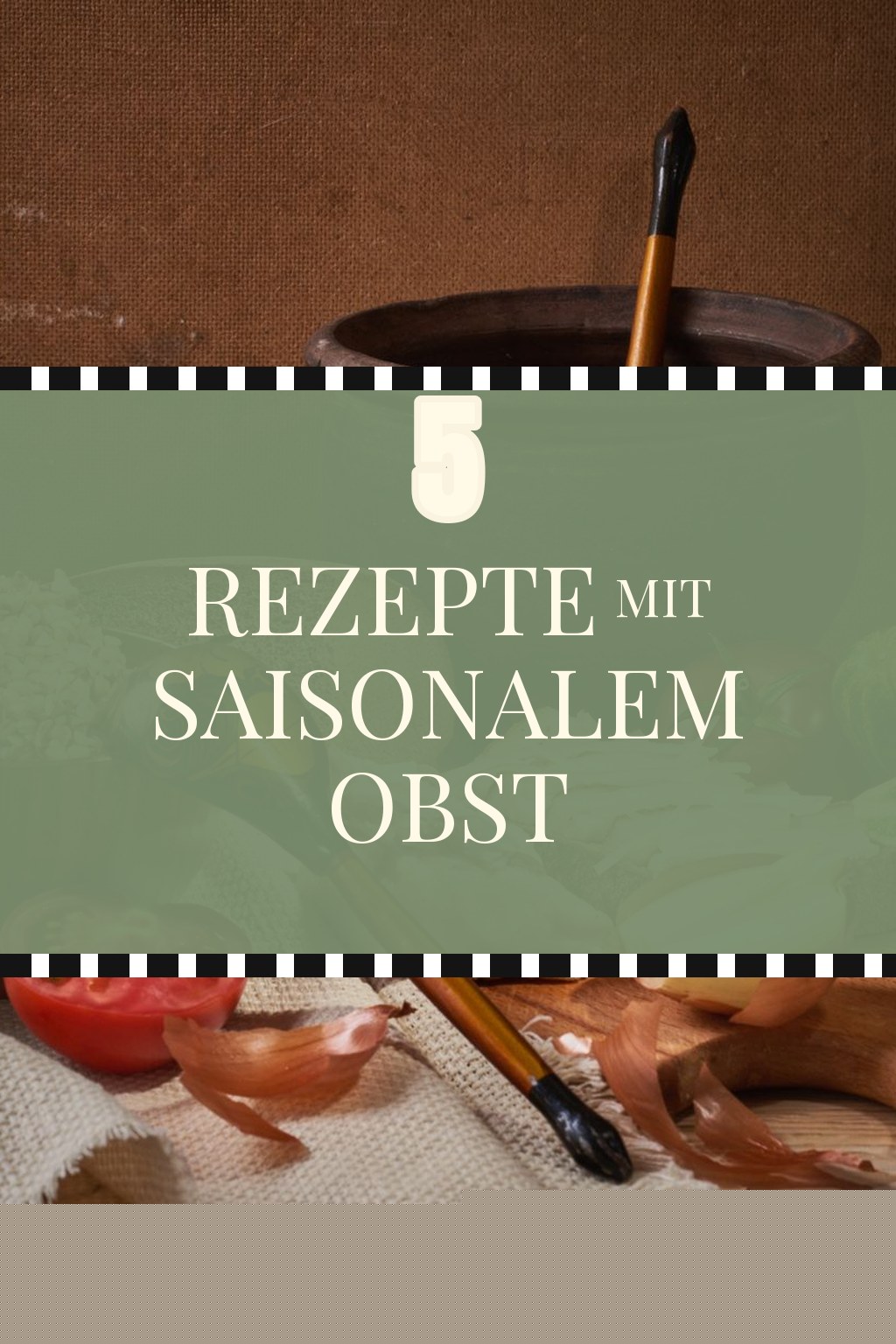 5 Rezepte mit saisonalem Obst