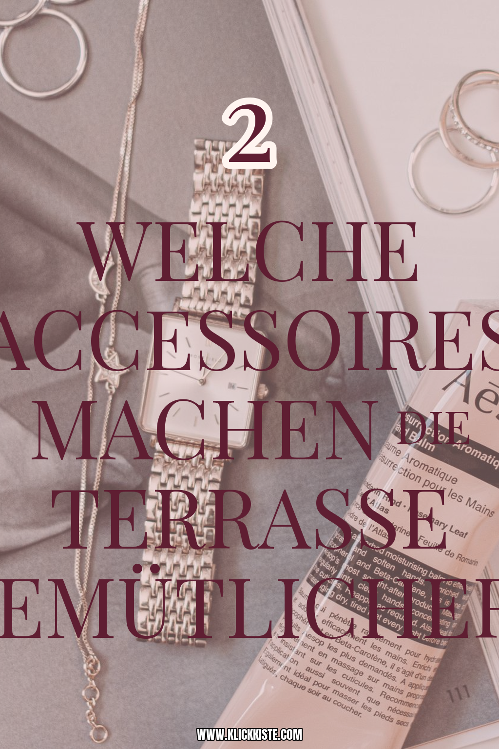 Pinterest Pin Welche Accessoires machen die Terrasse gemütlicher?
