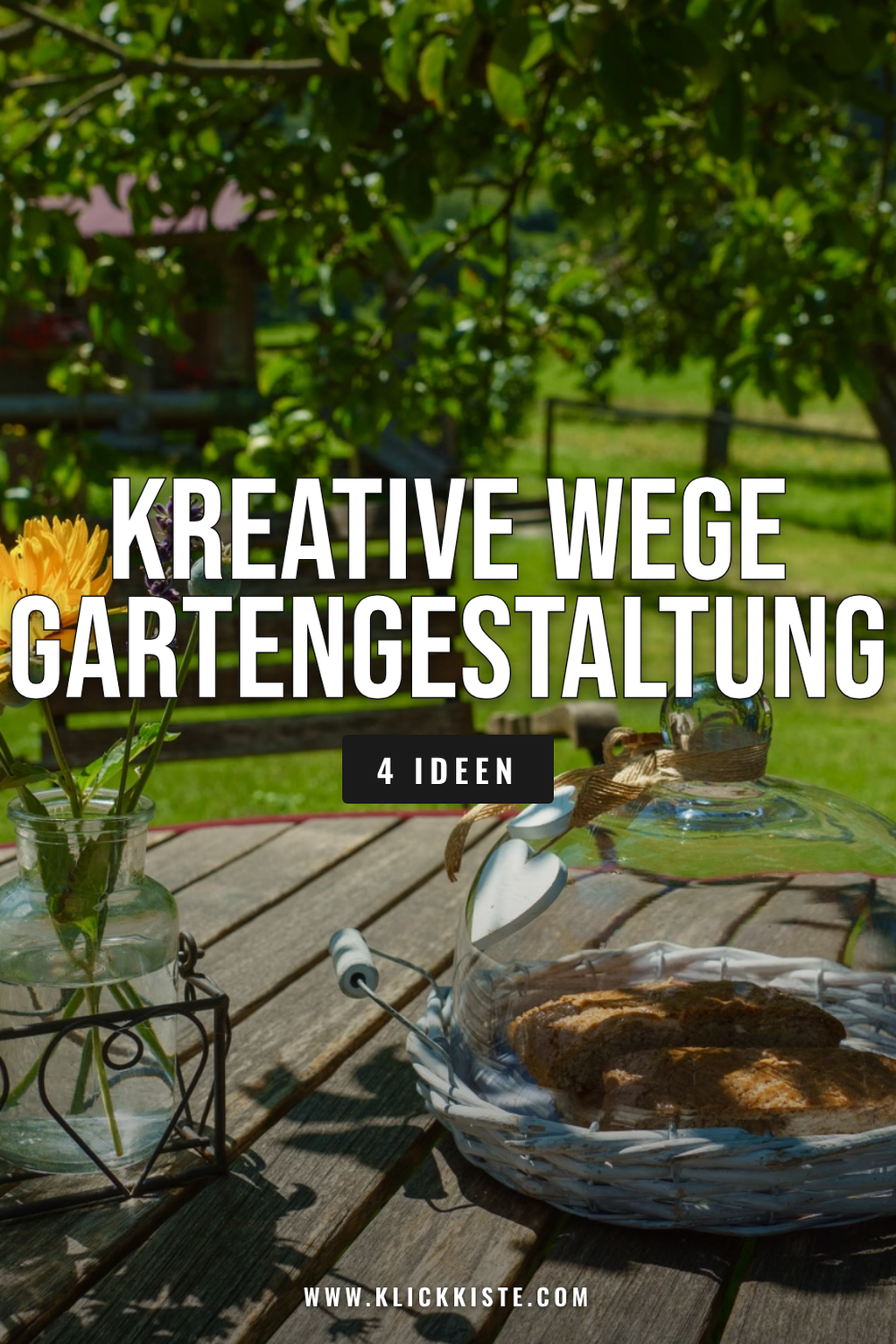 Pinterest Pin 4 kreative Wege zur Gartengestaltung