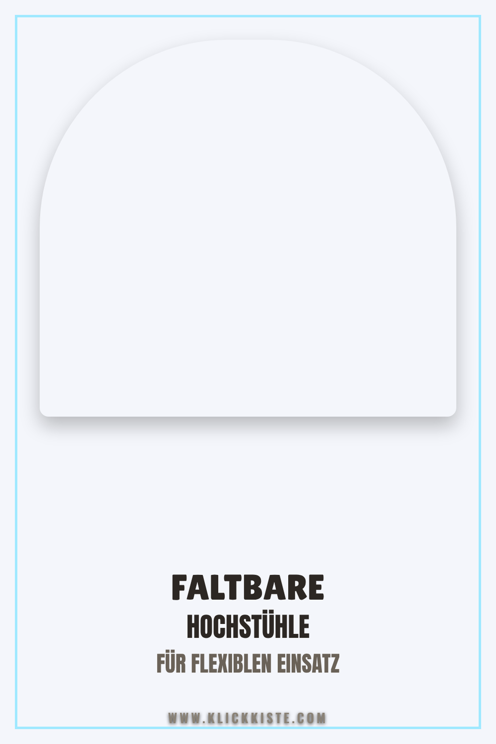 Pinterest Pin Faltbare Hochstühle für flexiblen Einsatz