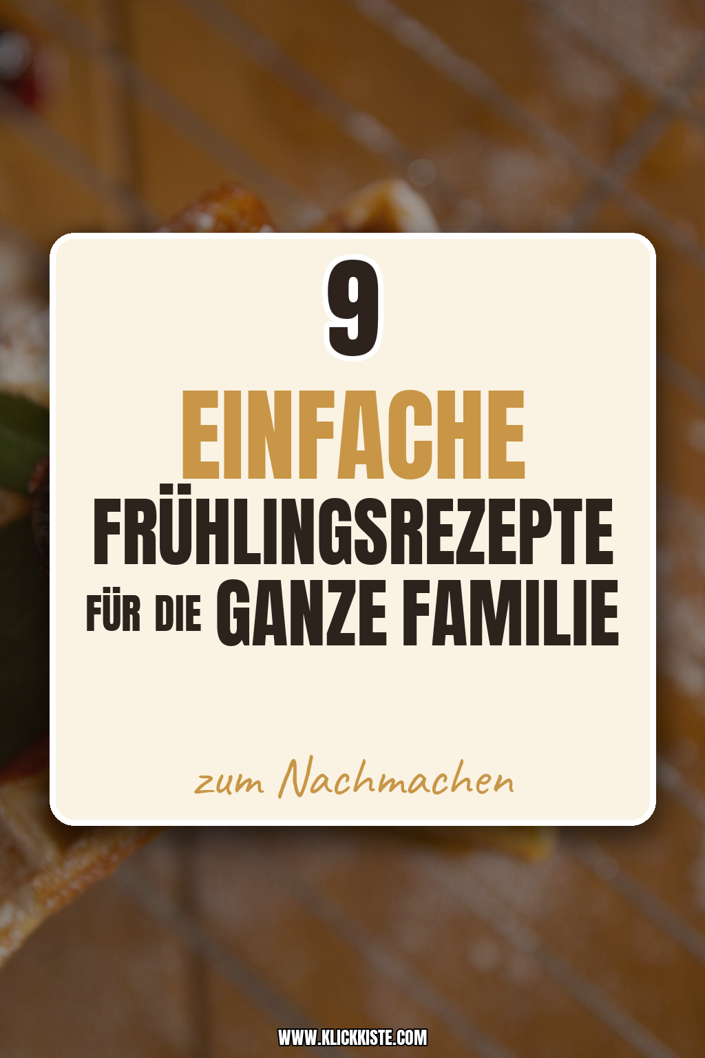 9 einfache Frühlingsrezepte für die ganze Familie
