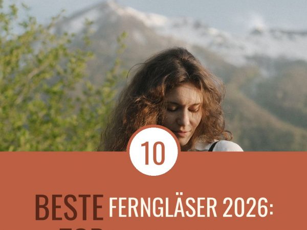 Beste Ferngläser 2026: Top 10 für Wandern, Vogelbeobachtung + Theater
