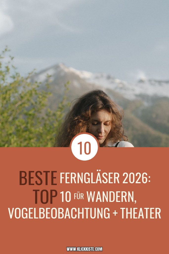 Beste Ferngläser 2026: Top 10 für Wandern, Vogelbeobachtung + Theater