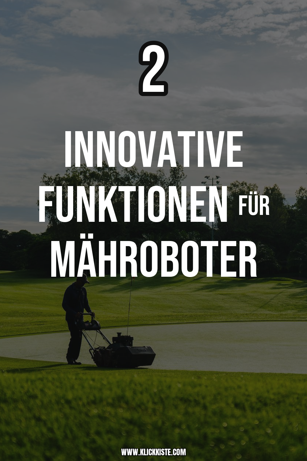 Pinterest Pin Innovative Funktionen für Mähroboter