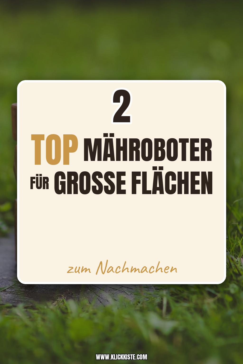 Pinterest Pin Top Mähroboter für große Flächen