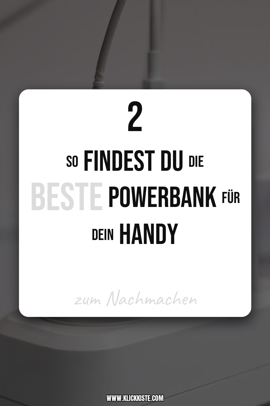 Pinterest Pin So findest du die beste Powerbank für dein Handy