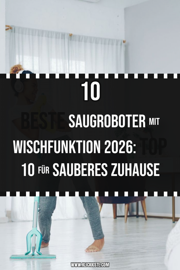 Beste Saugroboter mit Wischfunktion 2026: Top 10 für sauberes Zuhause