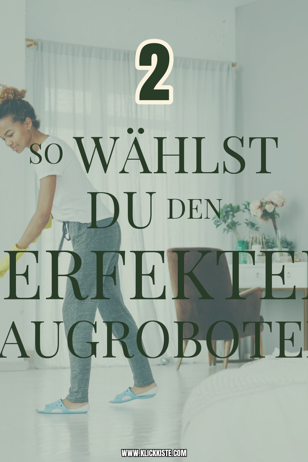 Pinterest Pin So wählst du den perfekten Saugroboter