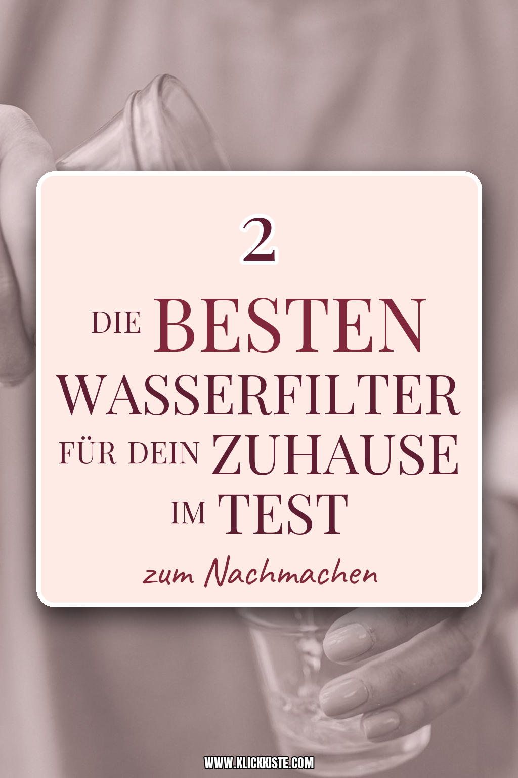 Pinterest Pin Die besten Wasserfilter für dein Zuhause im Test