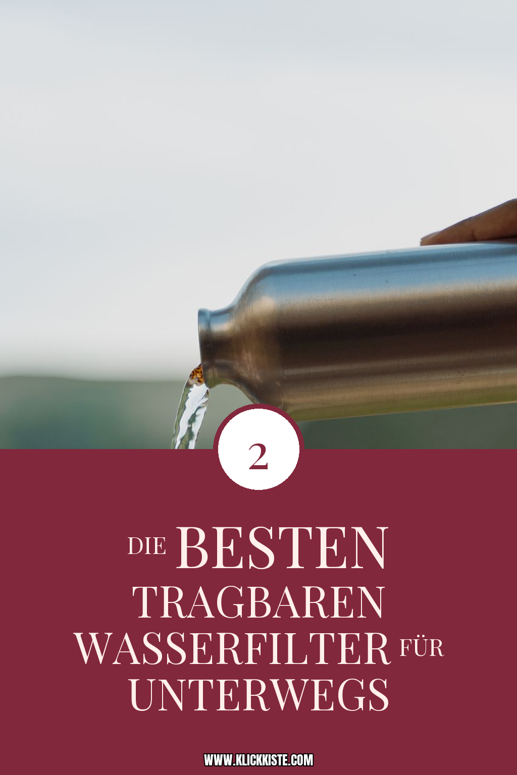 Pinterest Pin Die besten tragbaren Wasserfilter für unterwegs