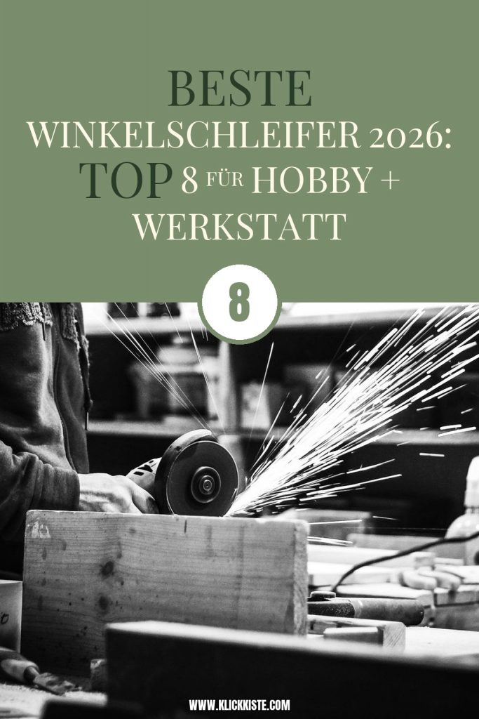 Beste Winkelschleifer 2026: Top 8 für Hobby + Werkstatt