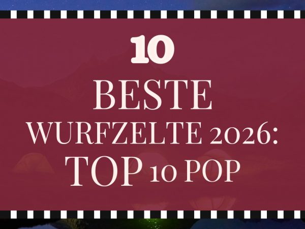 Beste Wurfzelte 2026: Top 10 Pop-up-Zelte im Vergleich