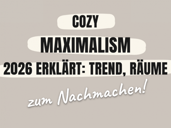 Cozy Maximalism 2026 erklärt: Der Trend, der Räume warm macht