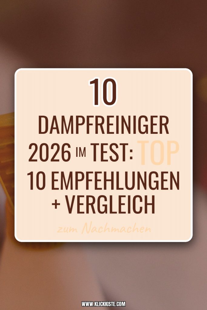 Dampfreiniger 2026 im Test: Top 10 Empfehlungen + Vergleich
