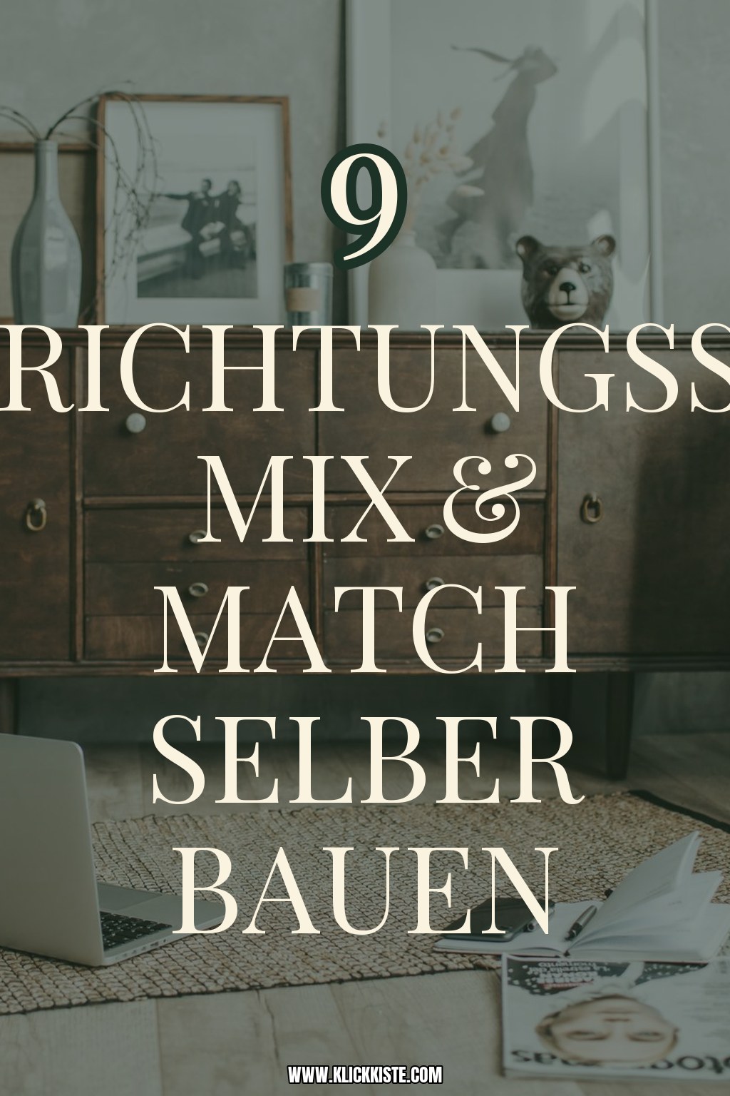 Einrichtungsstil Mix & Match selber bauen — DIY-Anleitung Schritt für Schritt