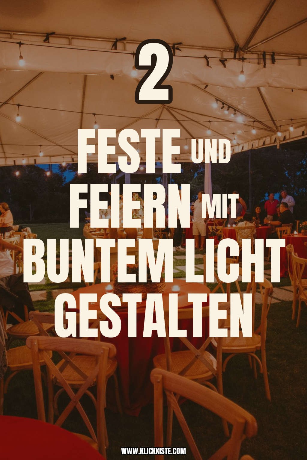 Pinterest Pin Feste und Feiern mit buntem Licht gestalten