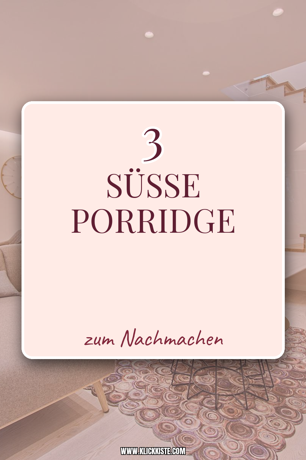 Pinterest Pin Süße Porridge-Träume für den Morgen