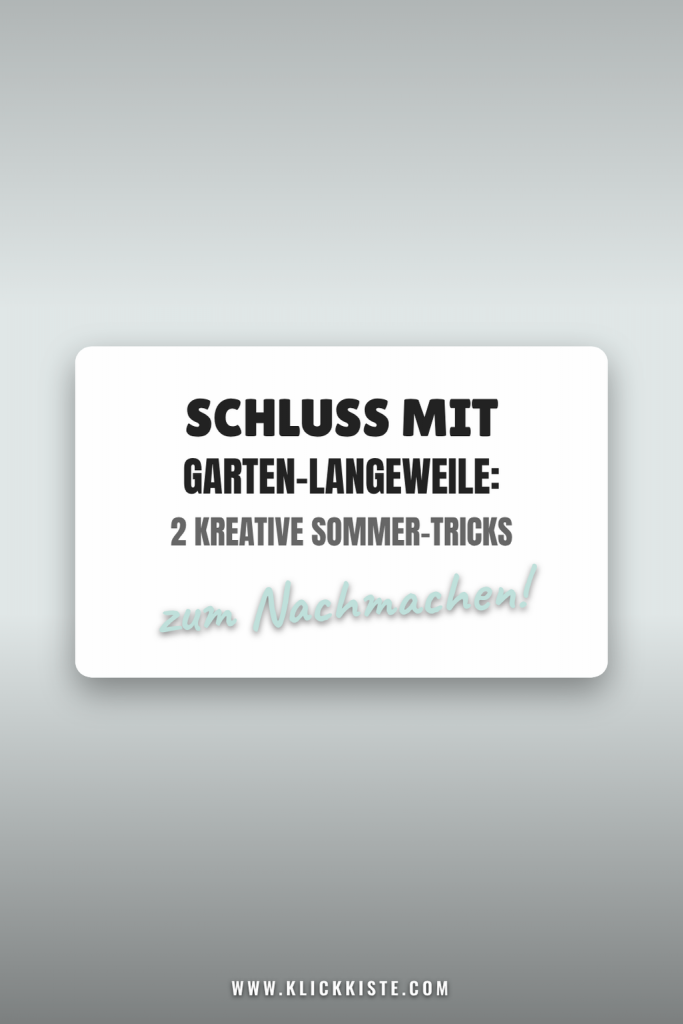 Schluss mit Garten-Langeweile: 2 kreative Sommer-Tricks