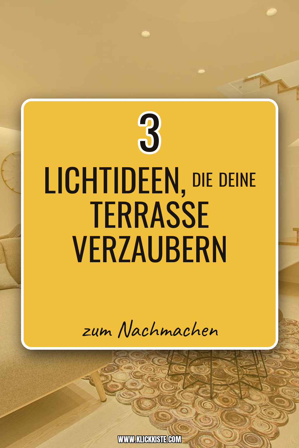 Pinterest Pin Wie du mit Licht deine Terrasse verzauberst