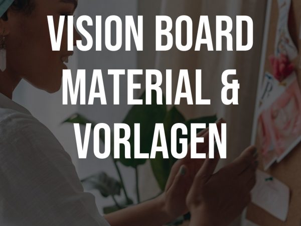 Vision Board Material & Vorlagen