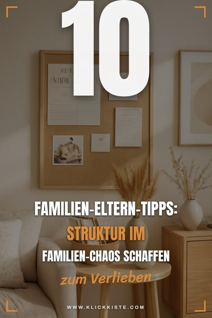 10 Familien-Eltern-Tipps: Struktur im Familien-Chaos schaffen