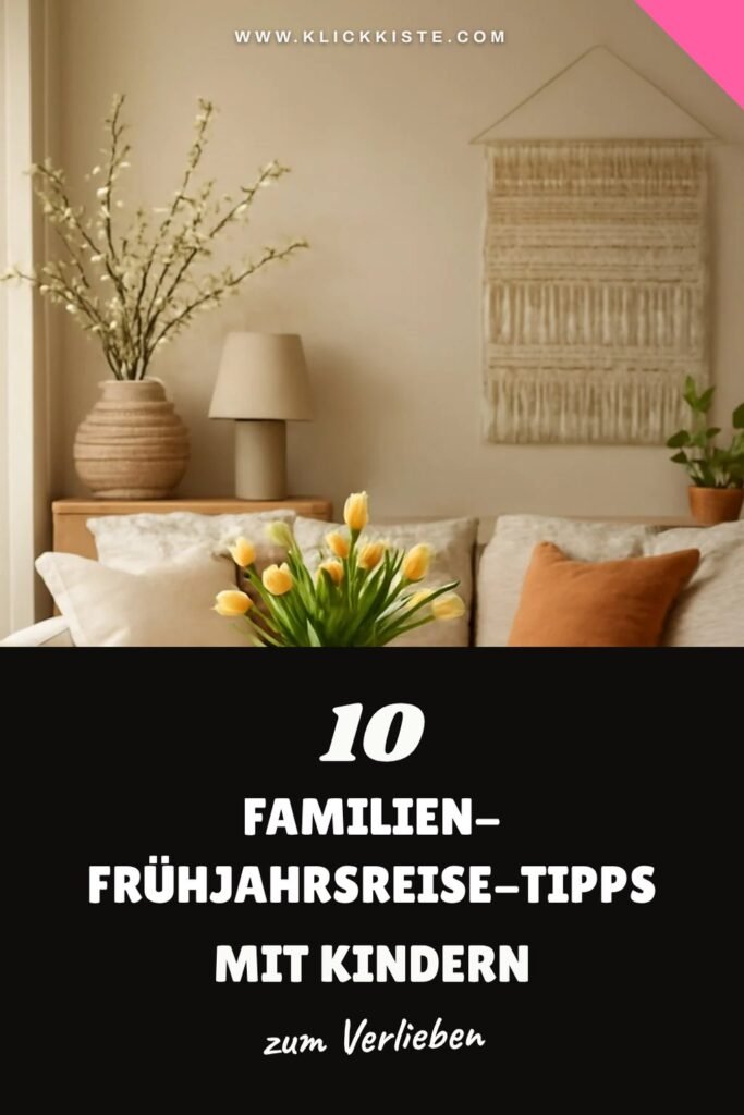 10 Familien-Frühjahrsreise-Tipps mit Kindern