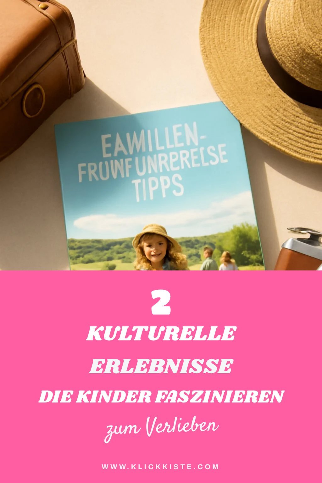 Kulturelle Entdeckungen für Familien