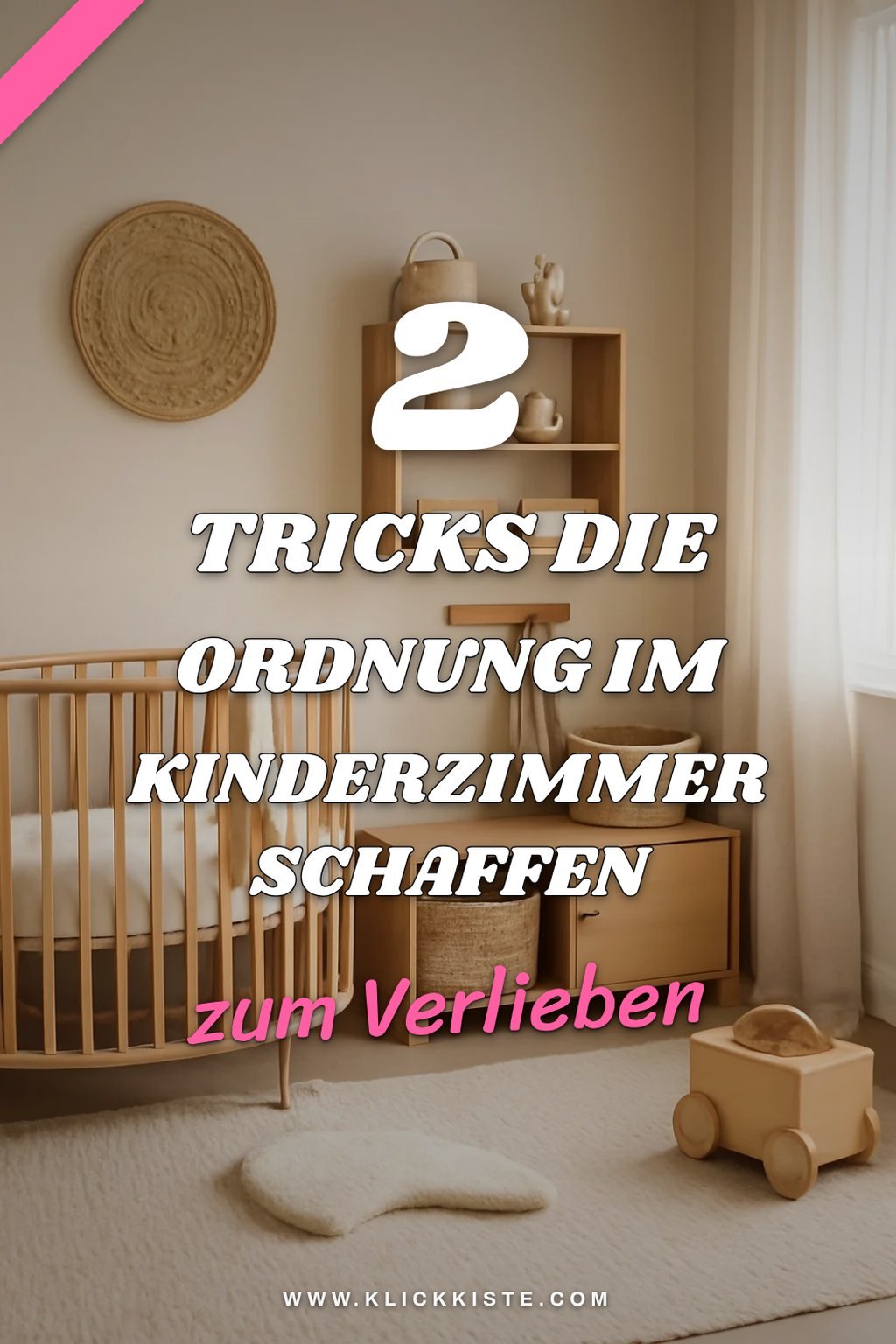 So schaffst du mehr Ordnung im Kinderzimmer