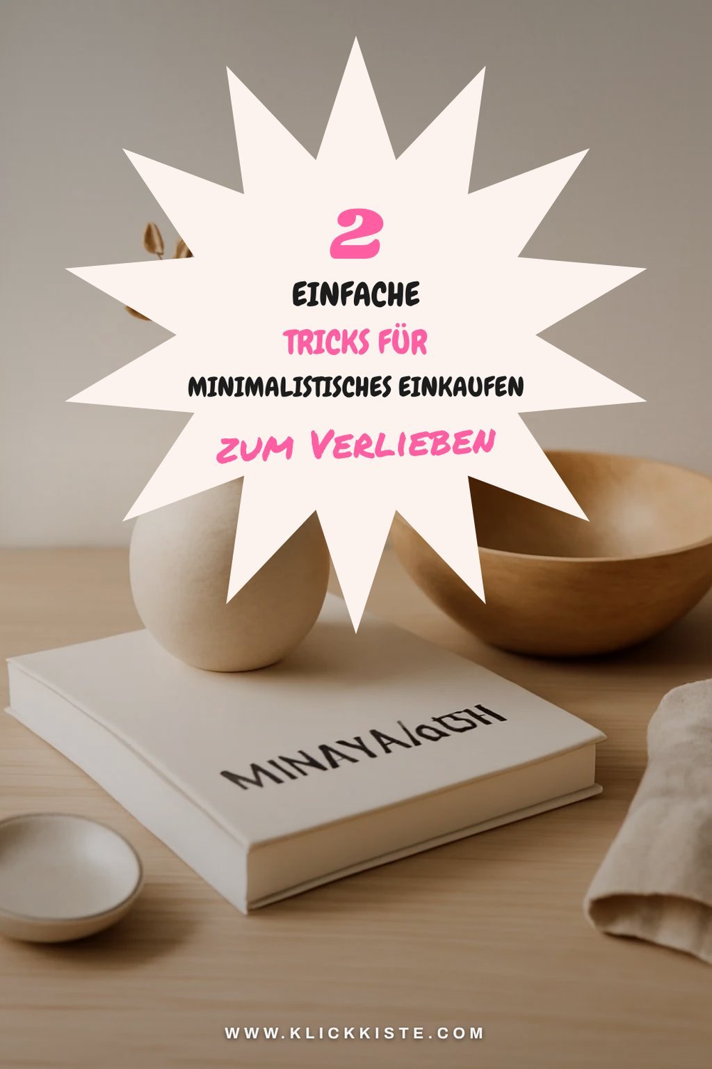 Wie du deinen Einkauf minimalistischer gestaltest