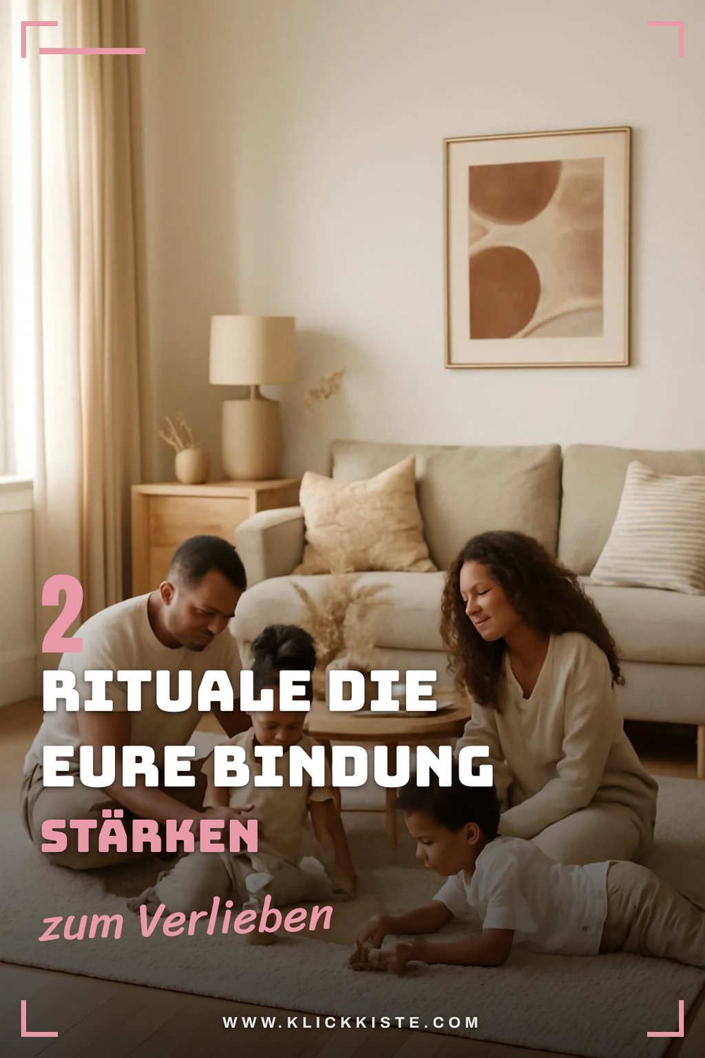 Wie Rituale die Kinder-Bindung stärken