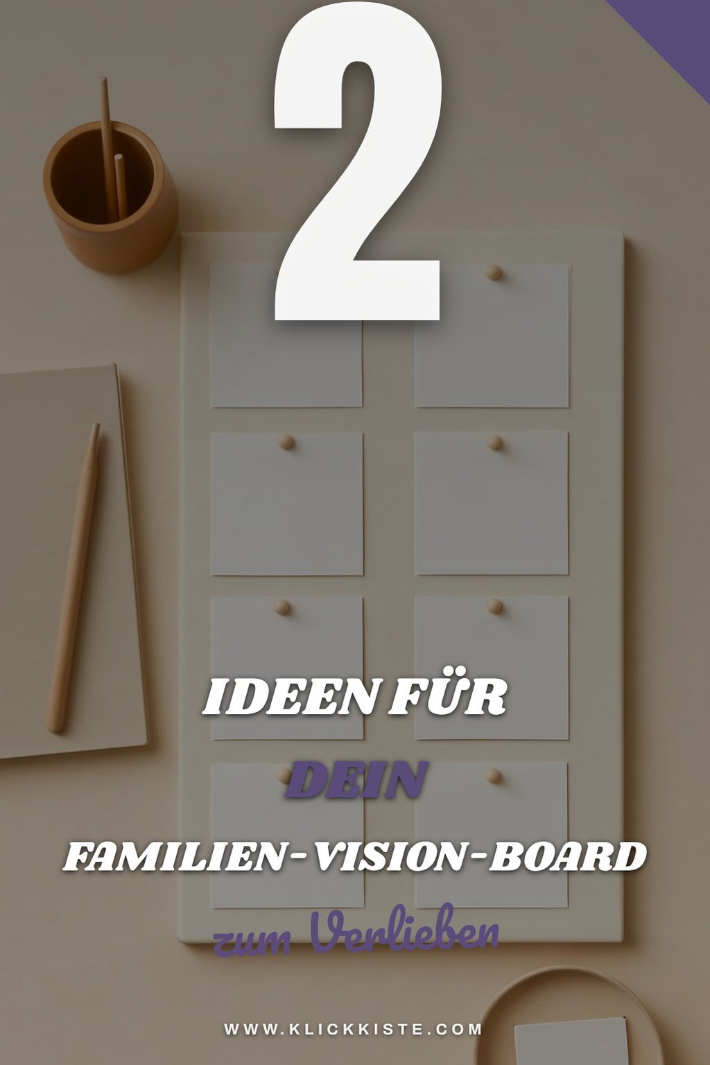 So findest du die besten Ideen für dein Familien-Vision-Board