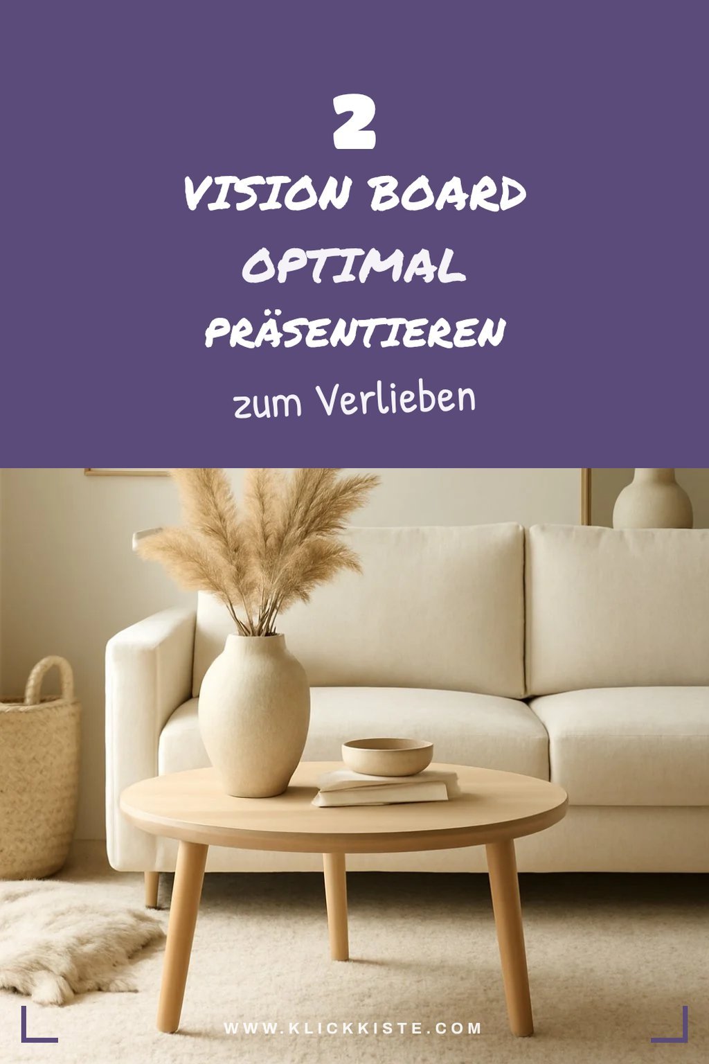 Wie ihr euer Vision Board optimal präsentiert