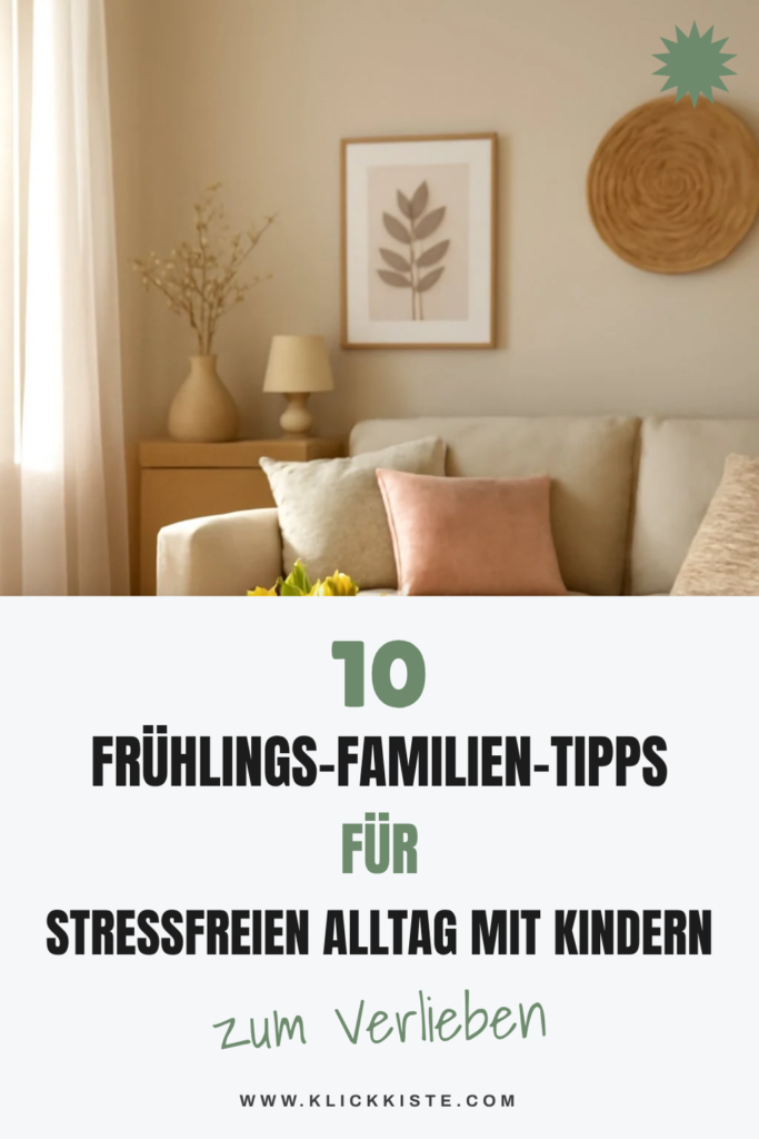 10 Frühlings-Familien-Tipps für stressfreien Alltag mit Kindern