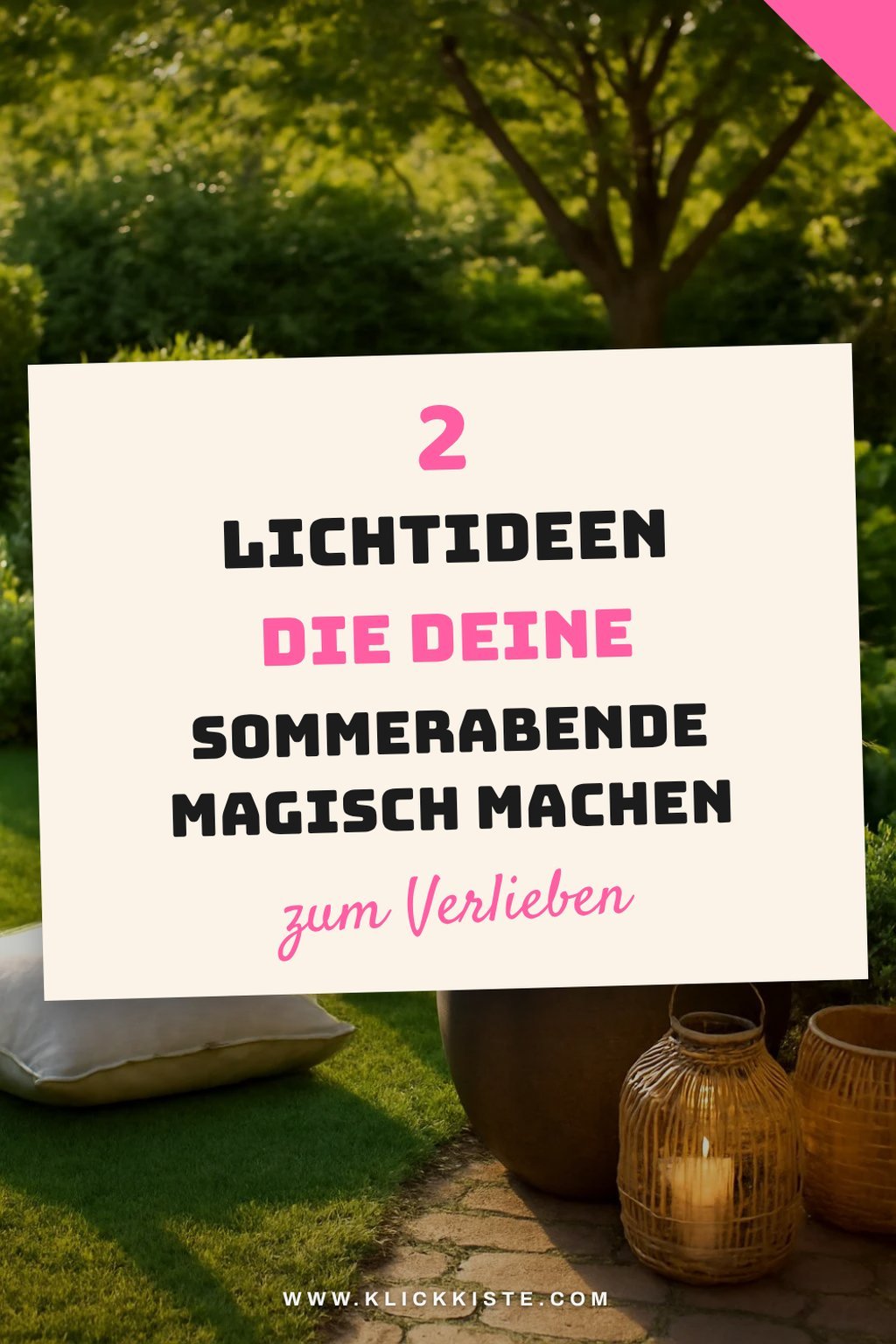 Wie du stimmungsvolle Lichtakzente im Garten setzt