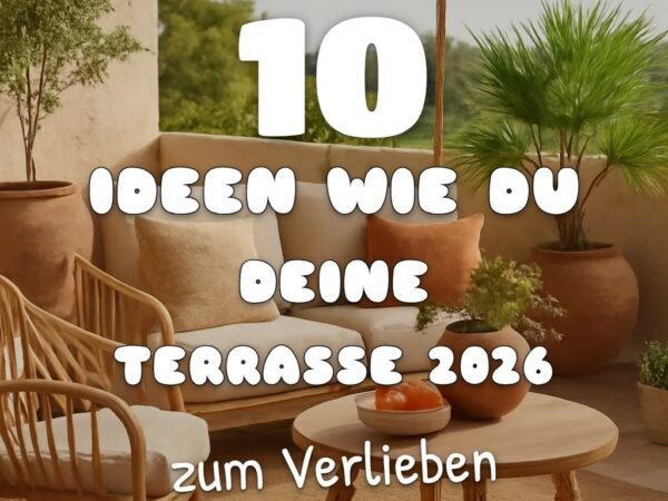 10 Ideen wie du deine Terrasse 2026 zum Sommerparadies machst