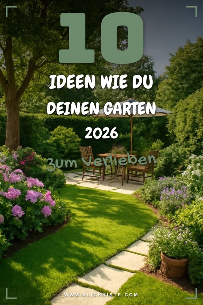 10 Ideen wie du deinen Garten 2026 zur Sommer-Oase machst