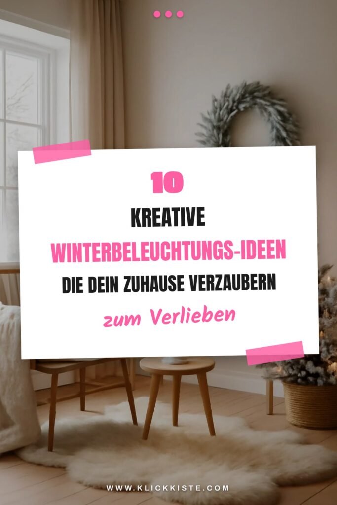 10 kreative Winterbeleuchtungs-Ideen die dein Zuhause verzaubern