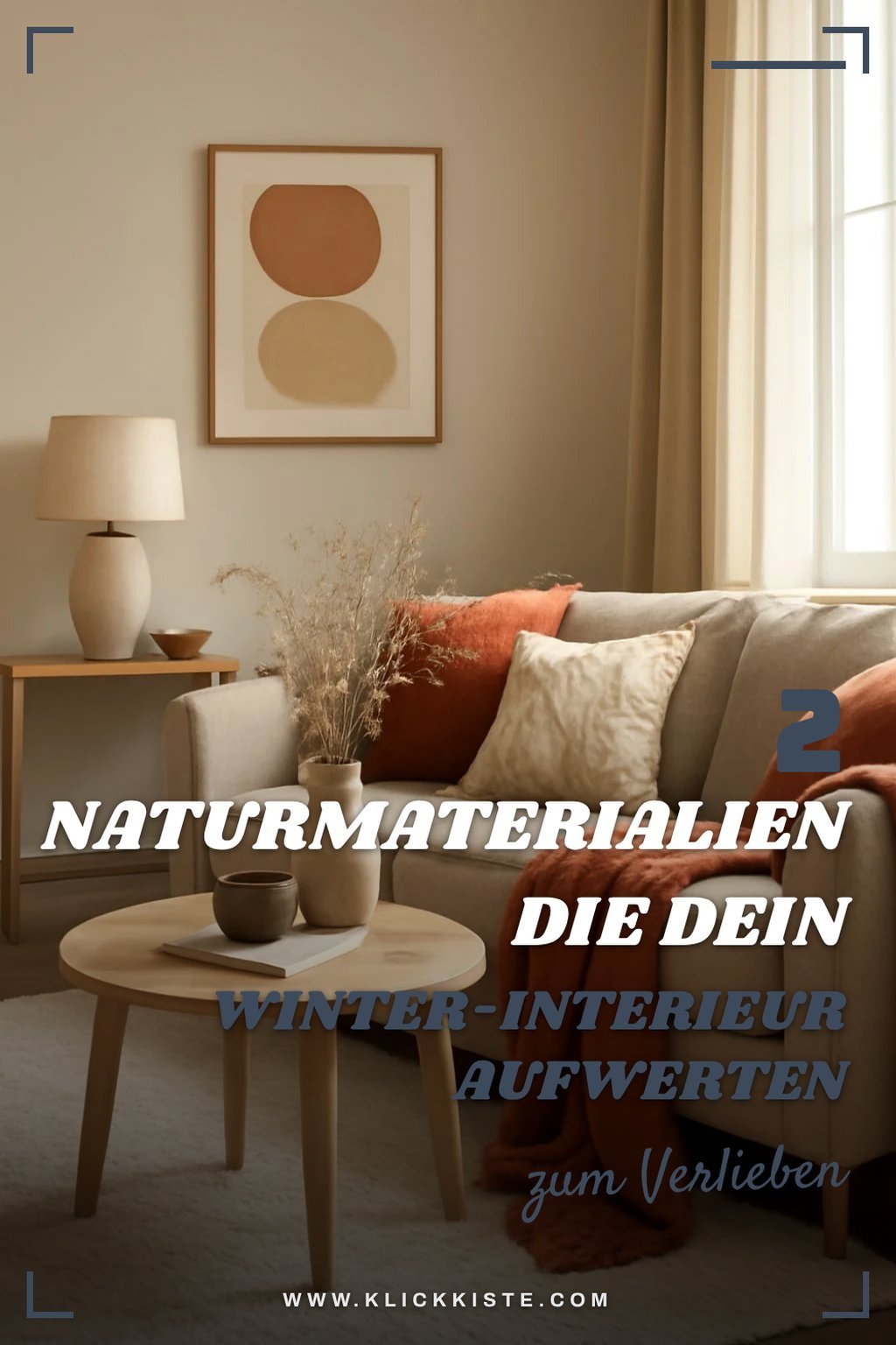 Naturmaterialien für ein warmes Ambiente