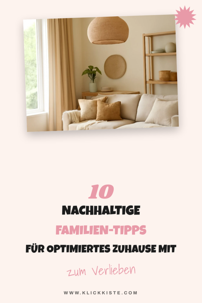 10 nachhaltige Familien-Tipps für optimiertes Zuhause mit Kindern