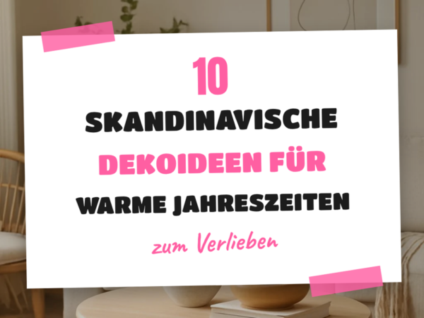 10 skandinavische Dekoideen für warme Jahreszeiten