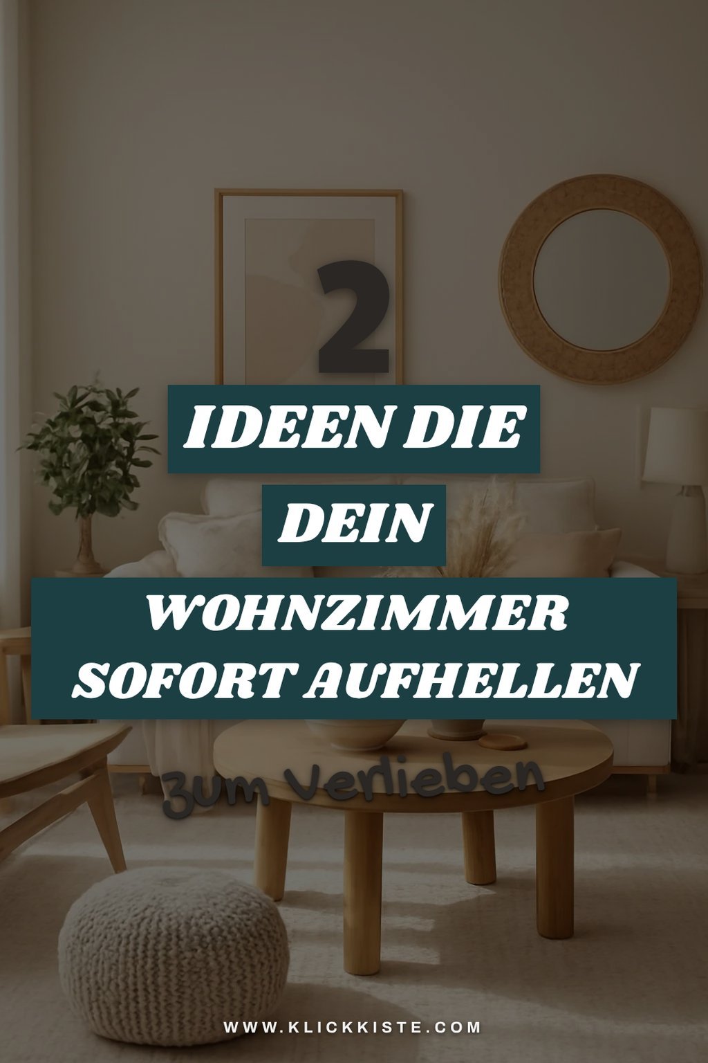 So schaffst du helle Akzente im Wohnzimmer