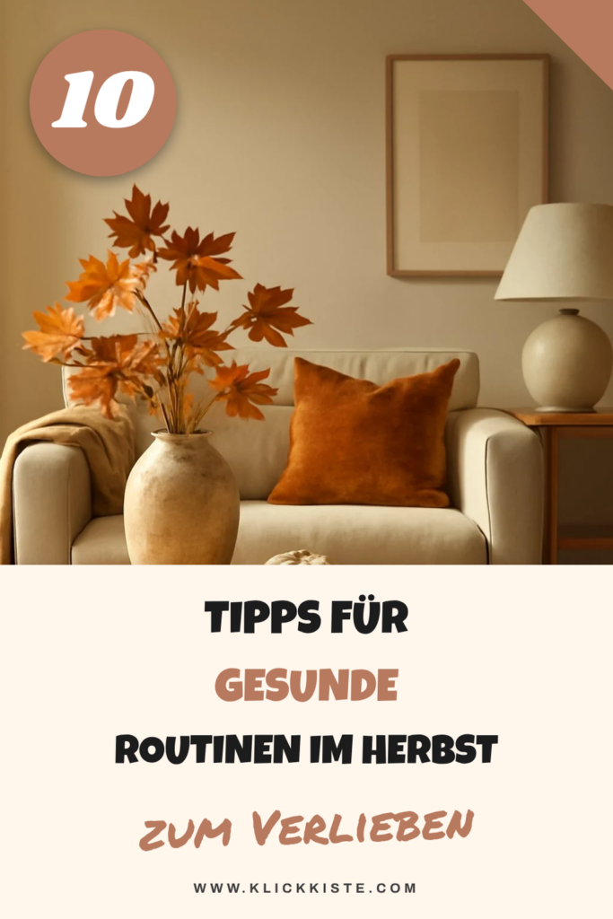 10 Tipps für gesunde Routinen im Herbst