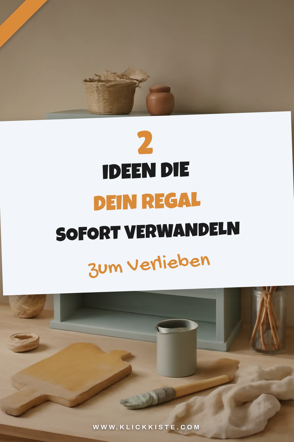 Bring dein altes Regal mit diesen Ideen zum Strahlen