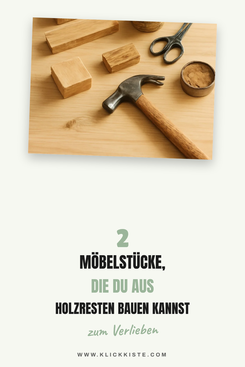 So verwandelst du Holzreste in kreative Möbelstücke