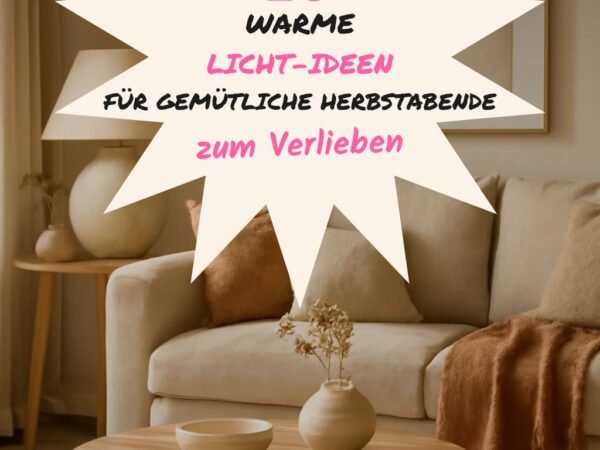 10 warme Licht-Ideen für gemütliche Herbstabende